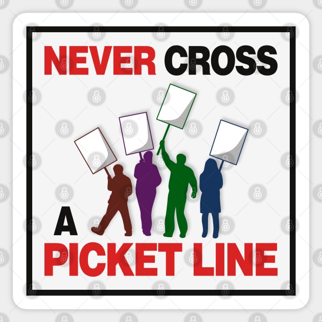 Never Cross A Picket Line - Workers Rights Sticker by Football from the Left